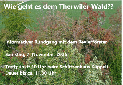 'Wie geht es dem Therwiler Wald?' Rundgang mit dem Revierförster 'Wie geht es dem Therwiler Wald?' Rundgang mit dem Revierförster